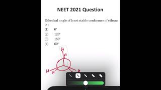 NEET 2021 Question  Dihedral angle of least stable conformer of ethane [upl. by Ondine]