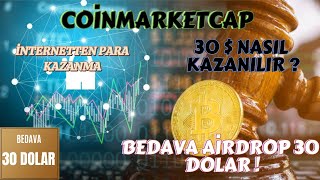 GÜNDE 30 DOLAR KAZAN  COİNMARKETCAP 30 DOLAR NASIL KAZANILIR [upl. by Neyr]