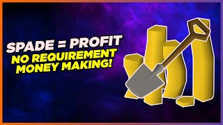 Spade  PROFIT P2P NO REQUIREMENT MONEY MAKING  OldSchool Runescape [upl. by Emmer]