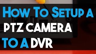 How to Setup a PTZ Camera to your DVR System Using RS485 Step by Step Titanium Series [upl. by Noletta]