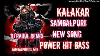 KalakarSambalpuri Mix  Power Hit Bass  Dj Rahul Palma [upl. by Lorne732]