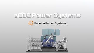 Hanwha Power Systems introduces innovative wastetopower sCO2 solution [upl. by Eidas]