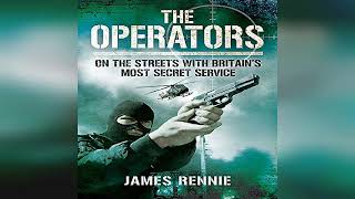 Review The Operators On the Streets with Britains Most Secret Service  by James Rennie [upl. by Ajnos]