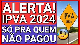 GOVERNO FAZ SUPRESA JÁ NO FIM DE ANO😢  IPVA 2024 PARA TODOS [upl. by Johnsten]