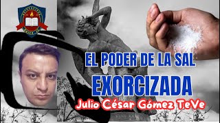 El Poder de la sal Exorcizada I Los Sacramentales JulioCesarGomezTeVe [upl. by Arreip]