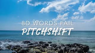 8D Words Fail — Dear Evan Hansen  PitchShift [upl. by Dorinda]