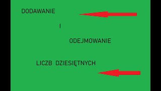 DODAWANIE I ODEJMOWANIE LICZB DZIESIĘTNYCH [upl. by Sibbie924]