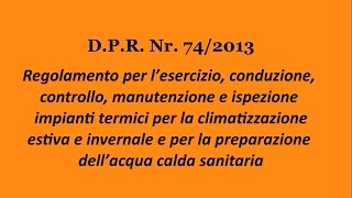 DPR 742013  Esercizio e controlli su impianti termici [upl. by Colson]