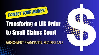 Collect Money Transferring LTB Order to Small Claims Court [upl. by Geithner]