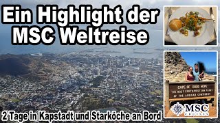 Unvergessliche Tage in Kapstadt amp Starköche an Bord 🛳️ MSC Weltreise 2024 mit der MSC Poesia 018 [upl. by Acemaj]