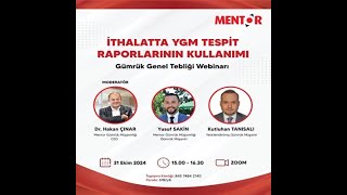 İthalatta YGM Tespit Raporlarının Kullanımı Gümrük Genel Tebliği Webinarı31 Ekim 2024 [upl. by Ityak]