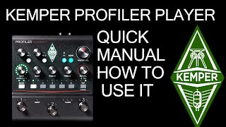 NEW KEMPER PROFILER PLAYER HOW TO USE IT QUICK MANUAL go to 0445 for the manual [upl. by Yecnahc]