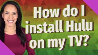 How do I install Hulu on my TV [upl. by Inan548]