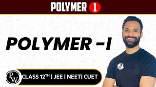 Polymer 01  Polymer I  Pure English  12th JEENEETCUET [upl. by Ardnuhsal]