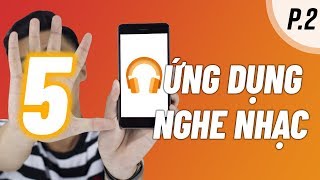 5 ứng dụng nghe nhạc tốt và miễn phí  Android 2019 P2 [upl. by Meil289]