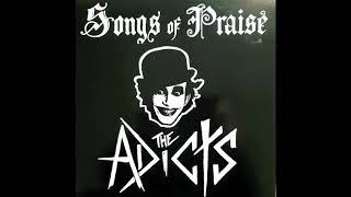 The Adicts  Songs Of Praise Full Album [upl. by Gayel]