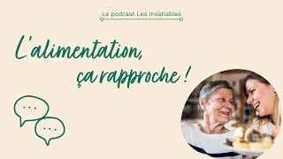 Lalimentation ça rapproche  Épisode 10  Une assiette adaptée aux besoins et envies  Aidante [upl. by Yesmar]