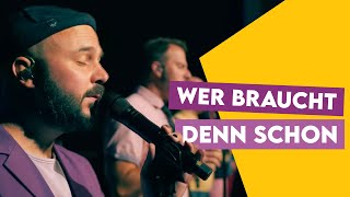 Wer braucht denn schon A cappella live [upl. by Reitman856]