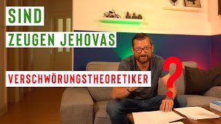 Sind Zeugen Jehovas Verschwörungstheoretiker [upl. by Rosco]