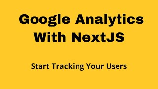 Add Google Analytics with NextJS [upl. by Ibrik952]