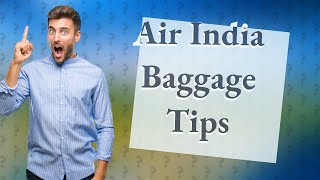 How many bags are allowed in Air India international flights [upl. by Alverson]