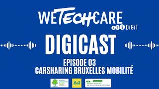 DigiCast  épisode 3  Carsharing Bruxelles Mobilité [upl. by Ajile]