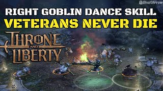 Use the right Goblin Dance skill to participate the ritual  Veterans Never Die  Throne and Liberty [upl. by Boycie722]