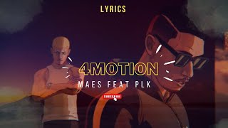 Maes  4MOTION ft PLK Véritable lyrics [upl. by Lrem]