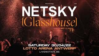 Netsky GLASSHOUSE  Saturday 30 April 2022 Lotto Arena Antwerp [upl. by Nivrad586]