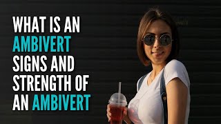 What Is Ambivert Signs And Strength Of An Ambivert [upl. by Anidene206]