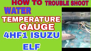 HOW TO TROUBLE SHOOT TEMPERATURE GAUGE 4HF1 ISUZU ELF SHOT DOUWN GROUND SENDER SENSOR [upl. by Renzo623]