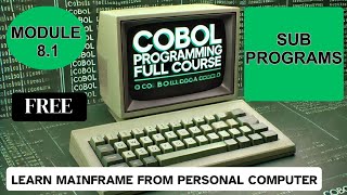 Module 81 COBOL Subprogram  COBOL Programming Full Course [upl. by Giordano637]