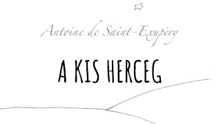 Antoine de SaintExupéry  A kis herceg  hangoskönyv [upl. by Ynoep]