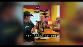 Doug Stanhope Podcast  Ep 553  quotNew BarOld Crewquot [upl. by Torrance]