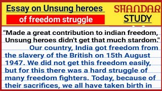 unsung heroes of indian freedom struggle essay in english unsung heroes of Indian freedom struggle [upl. by Nevaed]