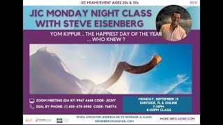 JICs Monday Night Class with Steve Eisenberg  Yom Kippur the happiest day of the year who knew [upl. by Brittne]