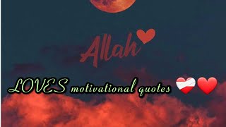 Allah loves you motivational quotes Muslims motivational quotes islamic quotes [upl. by Chrisy]