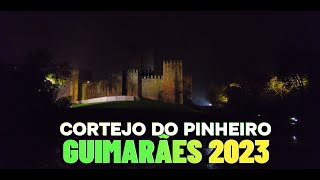 GUIMARÃES  Noite do Pinheiro 2023 UHD 4K [upl. by Naanac282]