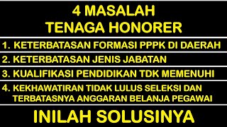 4 MASALAH DAN SOLUSI PENYELESAIAN HONORER 2024 AGAR HONORER JADI PPPK [upl. by Anoniw]