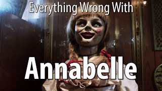 Everything Wrong With Annabelle In 17 Minutes Or Less [upl. by Debby778]