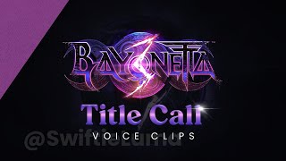 Bayonetta 3 All Title call voice clips [upl. by Atikahs]