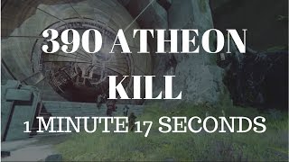 390 Atheon Kill In 1 Minute 17 Seconds From Spawn [upl. by Adaven350]