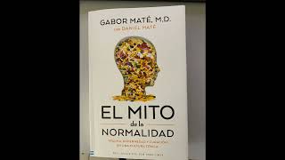 ¿Por que la normalidad es un mito ¿Por que tiene importancia  El Mito de la normalidad Gabor Mate [upl. by Eseila]