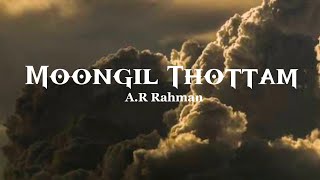 Kadal  Moongil Thottam  Lyrics  AR Rahman [upl. by Everrs683]