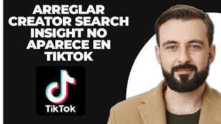 Cómo Solucionar El Problema De Creator Search Insight Que No Aparece En TikTok 2024 [upl. by Elyc541]