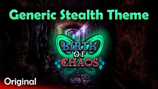 Generic Stealth Theme  Birth of Chaos OST 2024 Remaster [upl. by Latoye]