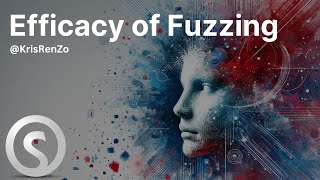 The Efficacy of Fuzzing [upl. by Idalia]