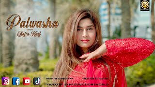 Palwasha by Sofia Kaif  New Pashto پشتو Song 2022  Official HD Video by SK Productions [upl. by Grenville]