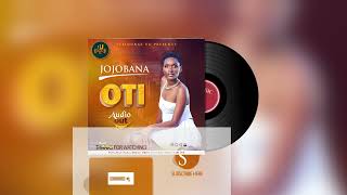 OtiJojobanaofficial audio [upl. by Odnavres]