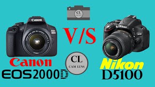 Canon EOS 2000D VS Nikon D5100 [upl. by Ttik]